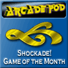 ArcadePod.Com Shockade! GAME OF THE MONTH